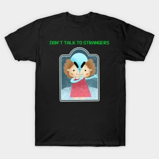 Don't Talk to Strangers - Vintage Dark Humour T-Shirt